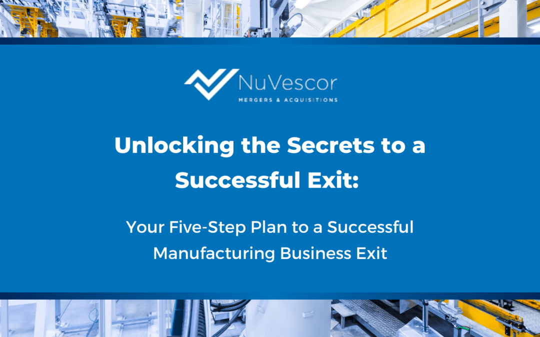 On-Demand Webinar: Your Five-Step Plan to a Successful Manufacturing Business Exit