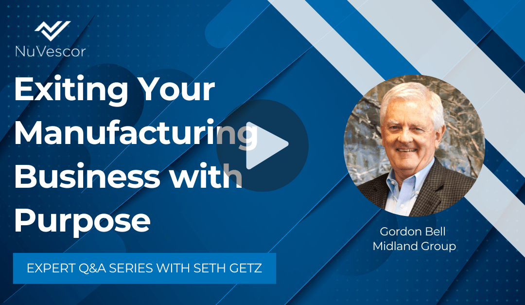 Passing the Torch Insights from Gordon Bell on Exiting Your Manufacturing Business with Purpose